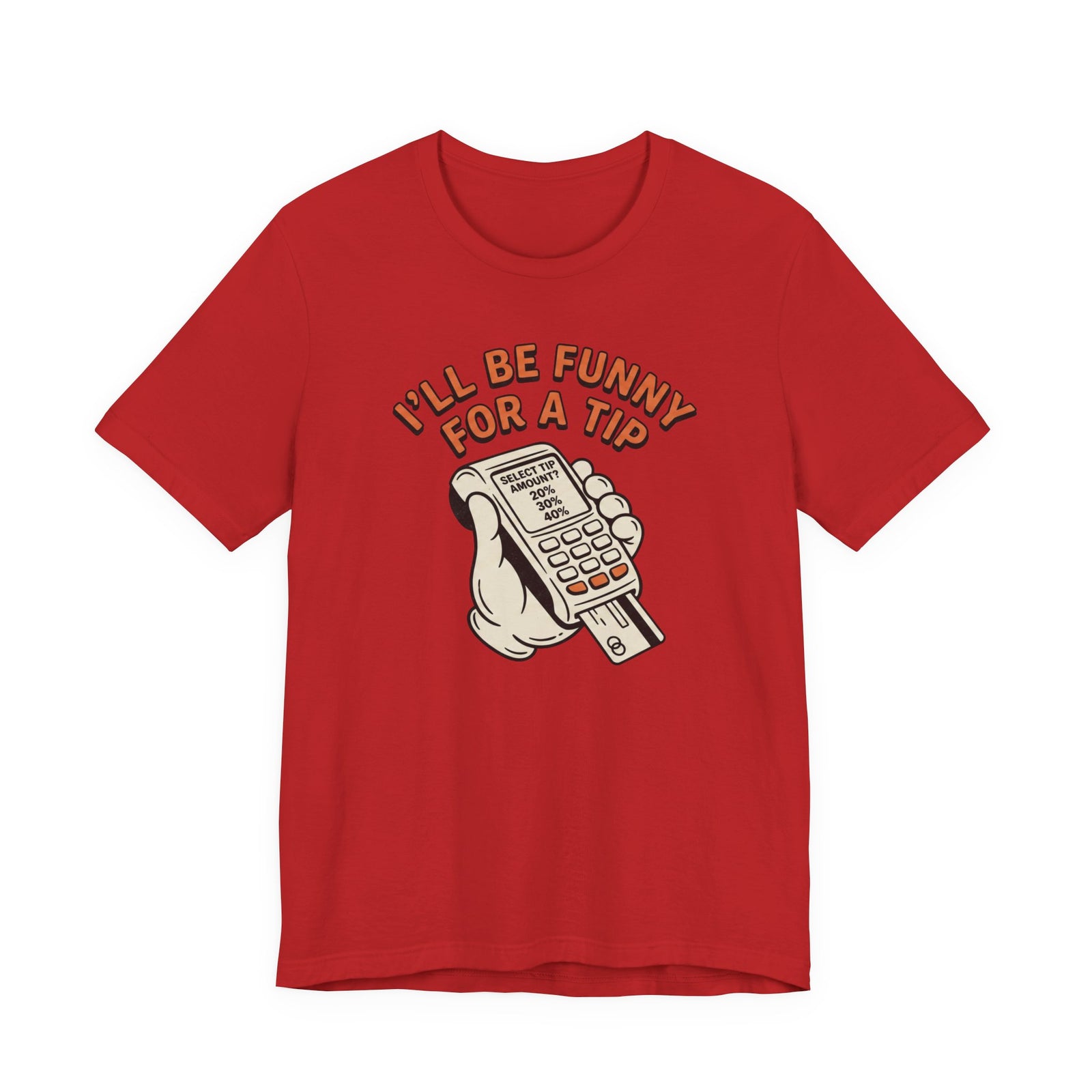 I'll Be Funny For A Tip Funny Retro Dad Gift T-Shirt