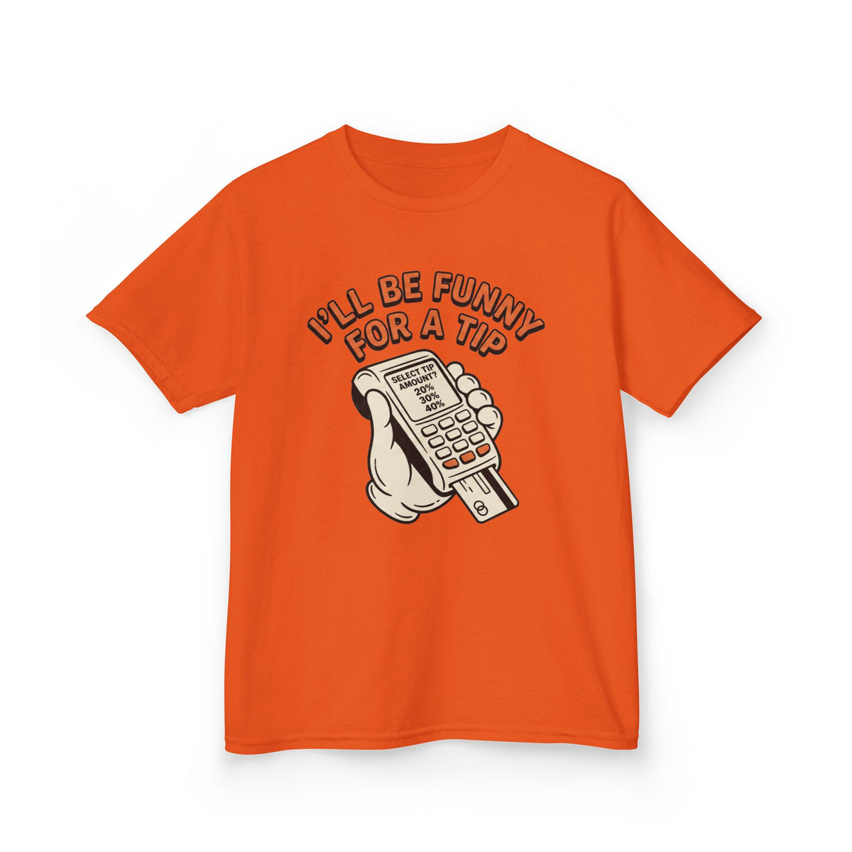I’ll Be Funny For A Tip Funny Kids T-Shirt