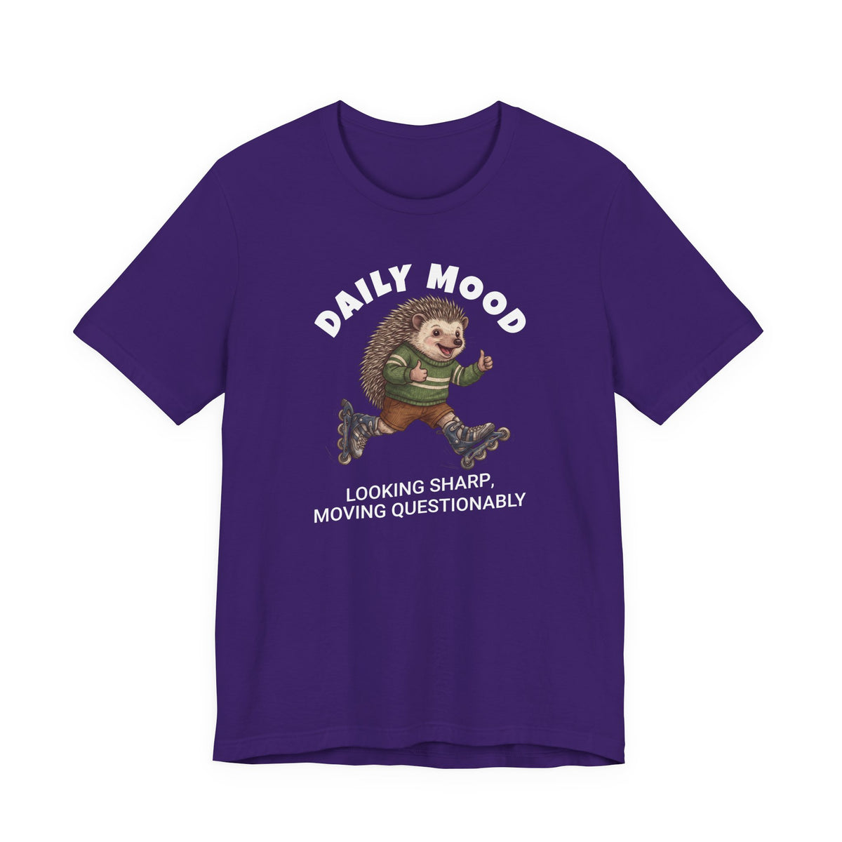 Daily Mood "Looking Sharp, Moving Questionably" Funny T-Shirt