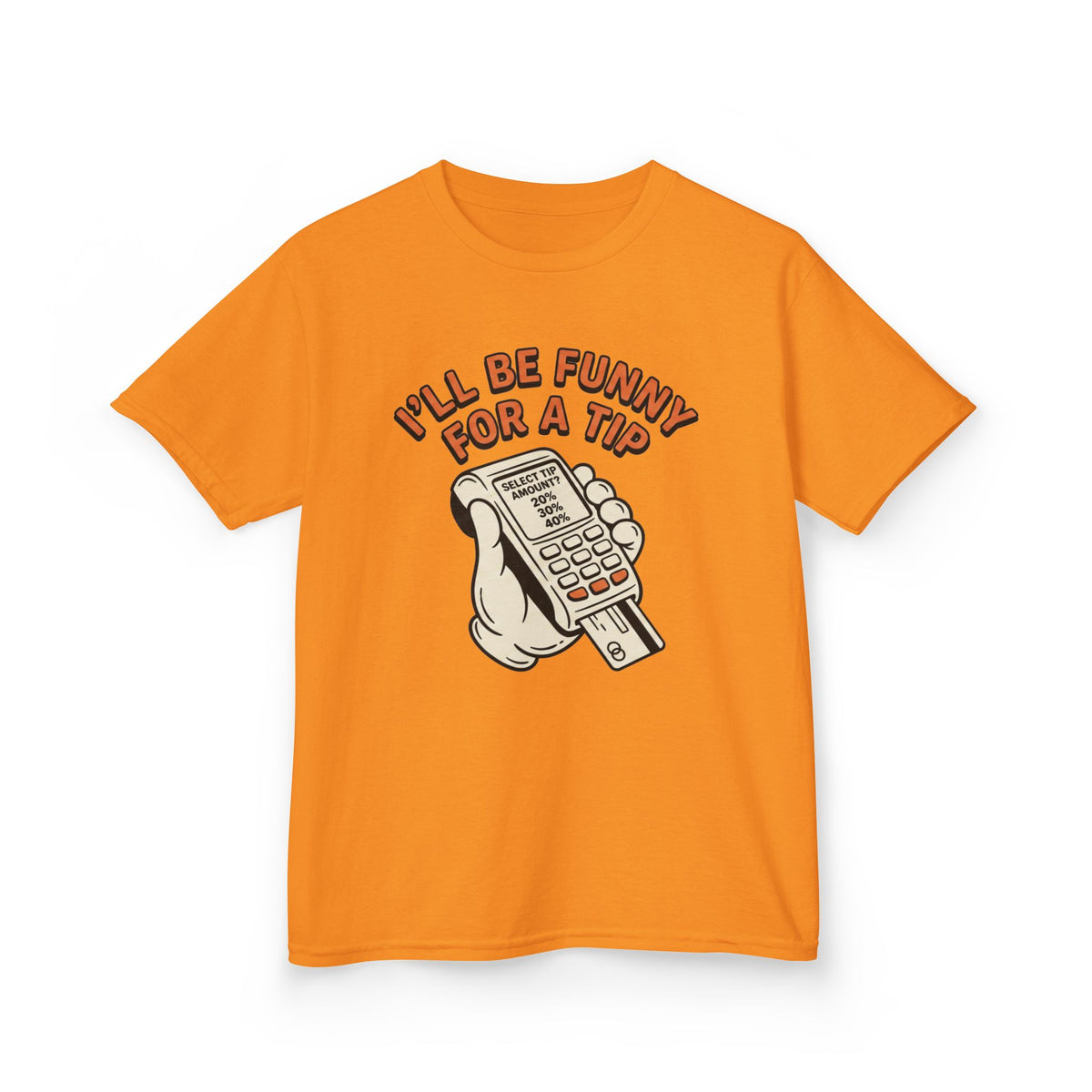 I’ll Be Funny For A Tip Funny Kids T-Shirt