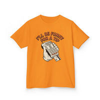 I’ll Be Funny For A Tip Funny Kids T-Shirt