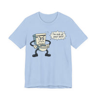 I'm Sick of Your Sh!t! Funny Retro T-shirt