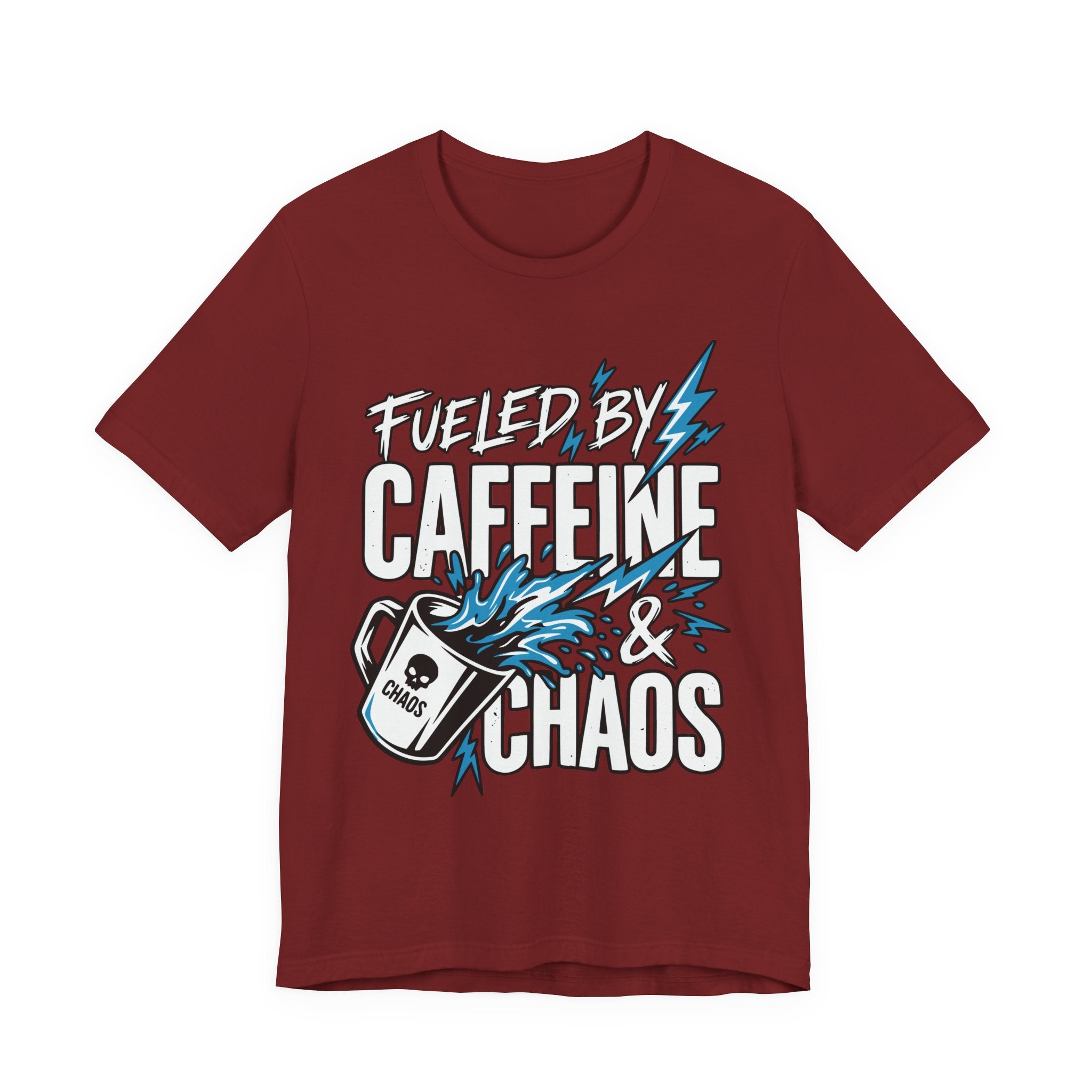 Fueled By Caffeine and Chaos T-Shirt | Unisex | Bella+Canvas 3001