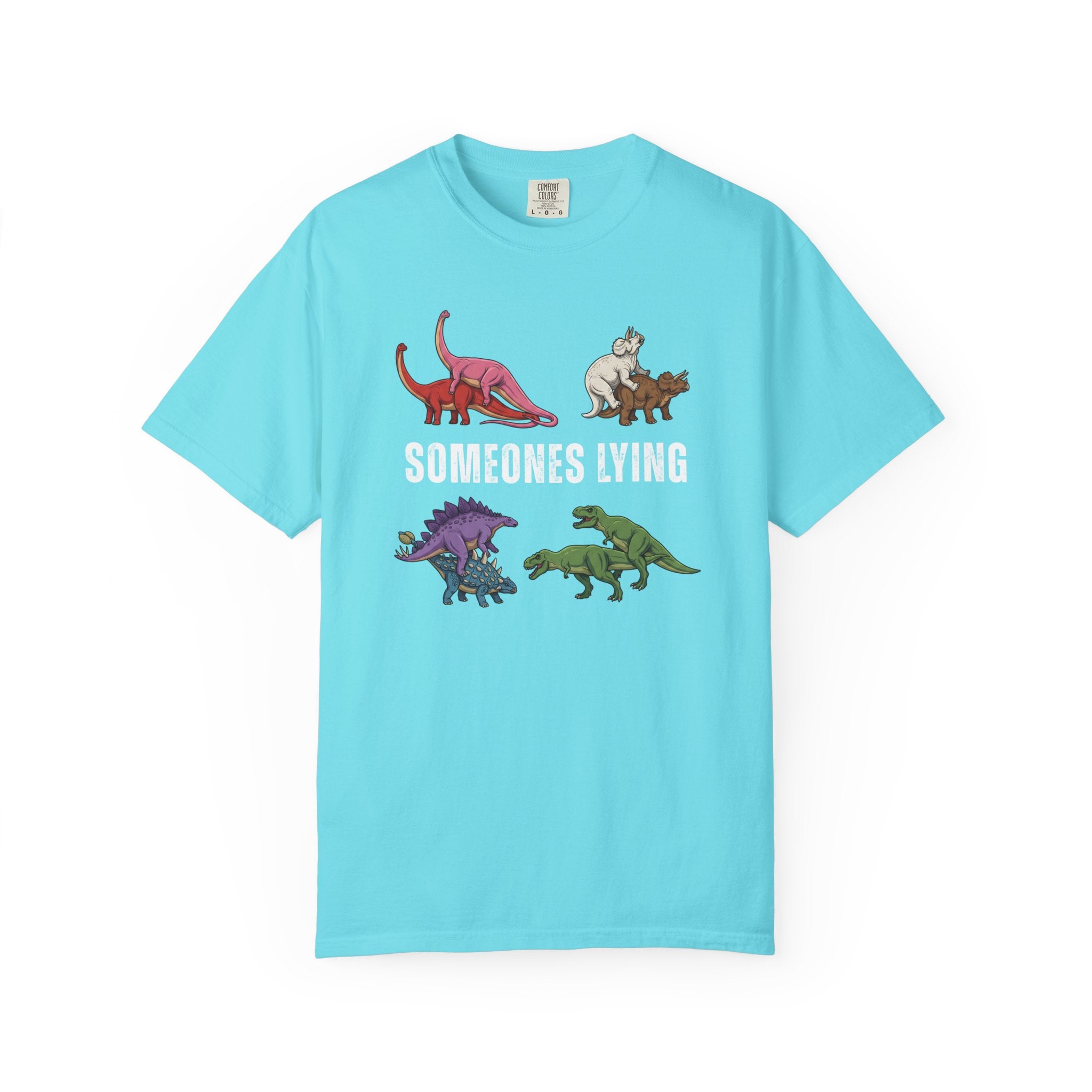 Someone's Lying T-Shirt | Unisex | Comfort Colors 1717
