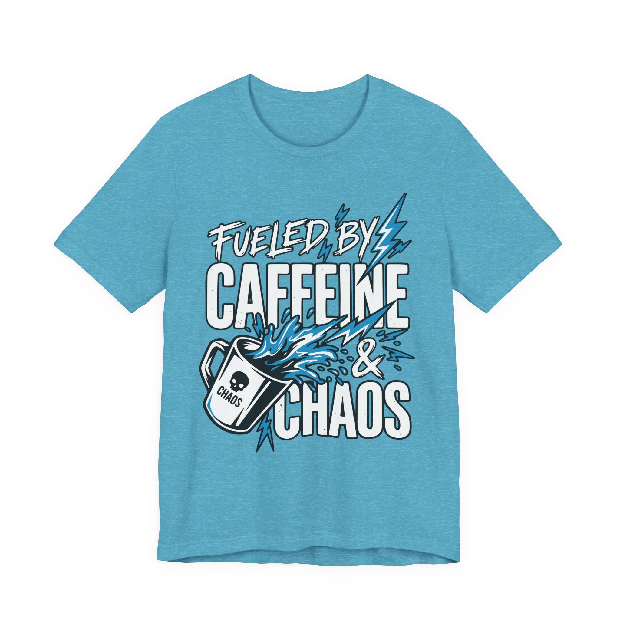 Fueled By Caffeine and Chaos T-Shirt | Unisex | Bella+Canvas 3001