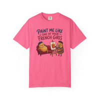 Paint Me Like One Of Your French Girls Funny Gift T-Shirt