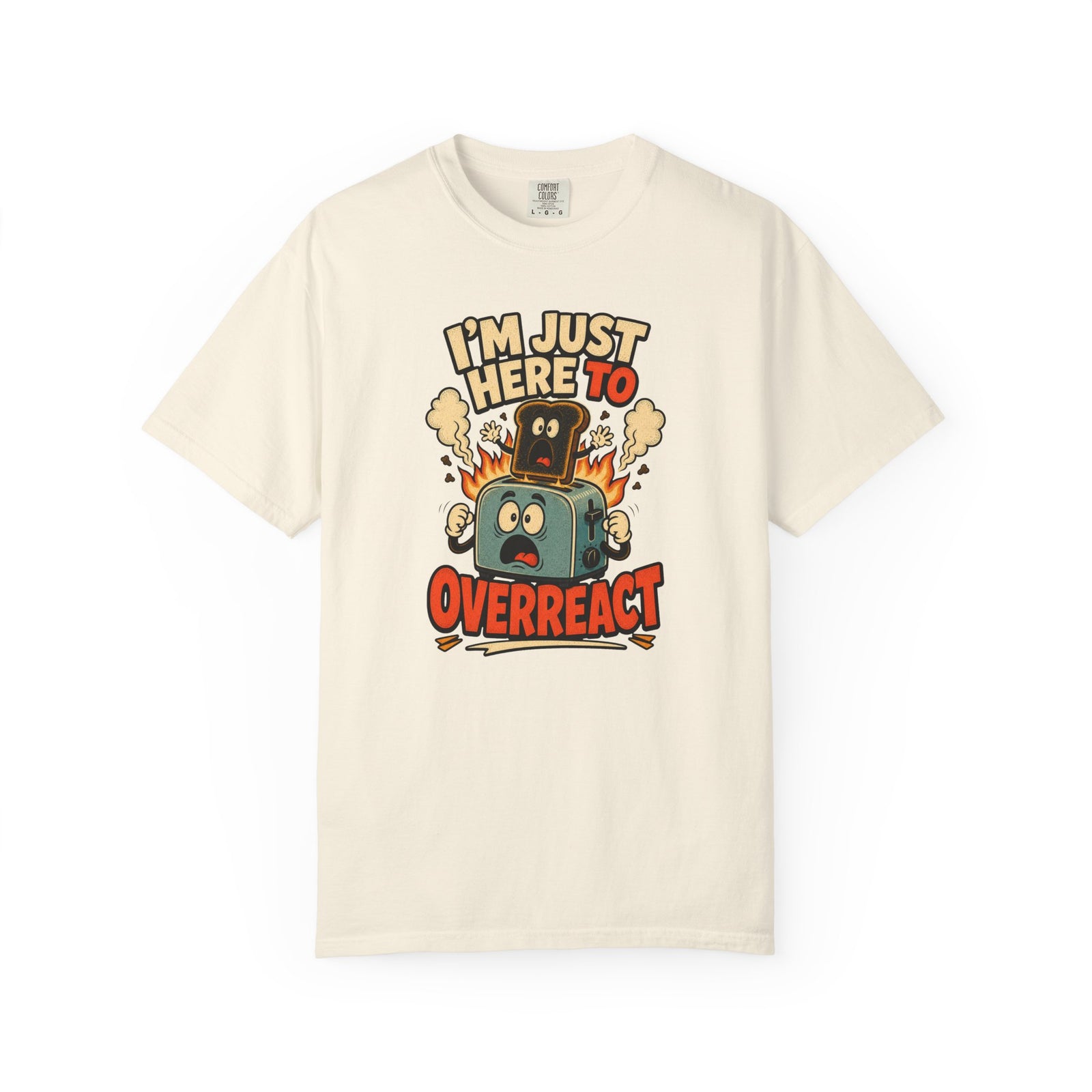 I’m Just Here To Overreact Funny Retro T-Shirt