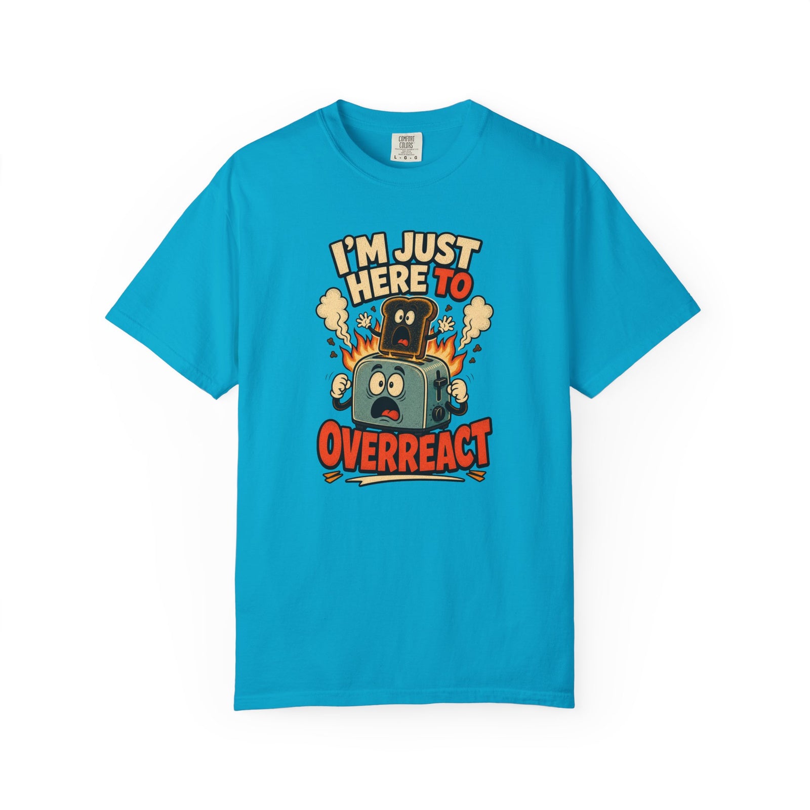 I’m Just Here To Overreact Funny Retro T-Shirt