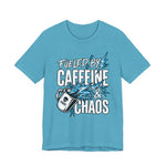 Fueled By Caffeine and Chaos Funny Dad T-Shirt