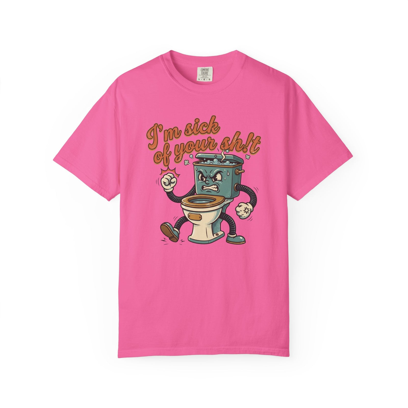 I'm Sick of Your Shit Funny Retro T-shirt