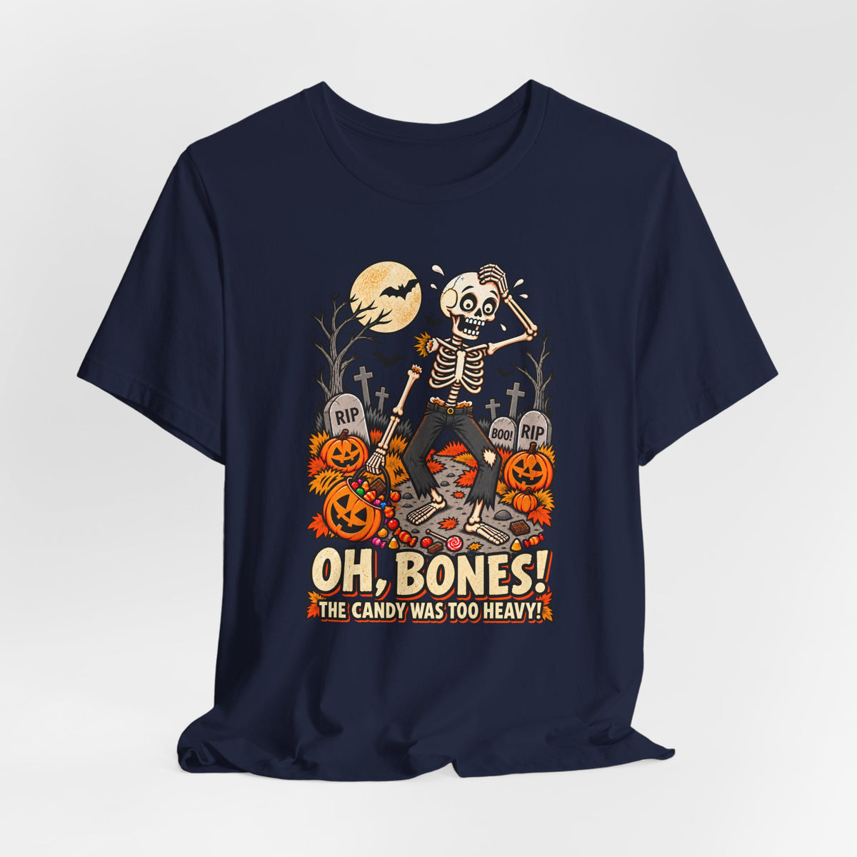 Oh, Bones! The Candy Was Too Heavy Funny Halloween T-Shirt