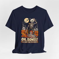 Oh, Bones! The Candy Was Too Heavy Funny Halloween T-Shirt
