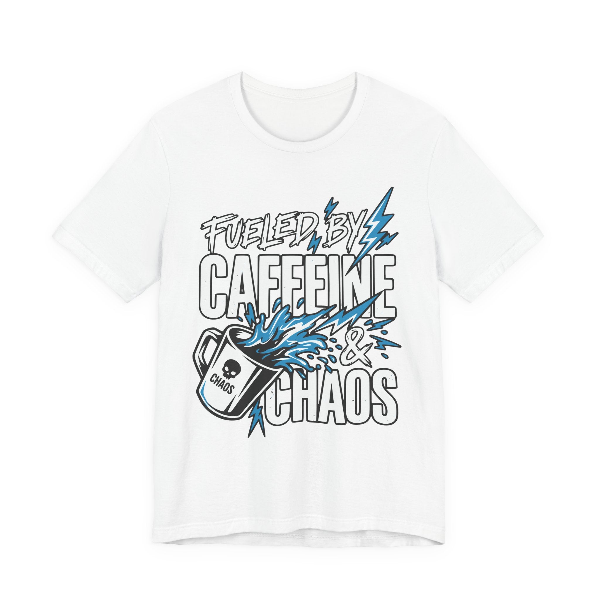 Fueled By Caffeine and Chaos T-Shirt | Unisex | Bella+Canvas 3001