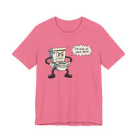 I'm Sick of Your Sh!t! Funny Retro T-shirt