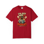 I’m Just Here To Overreact Funny Retro T-Shirt