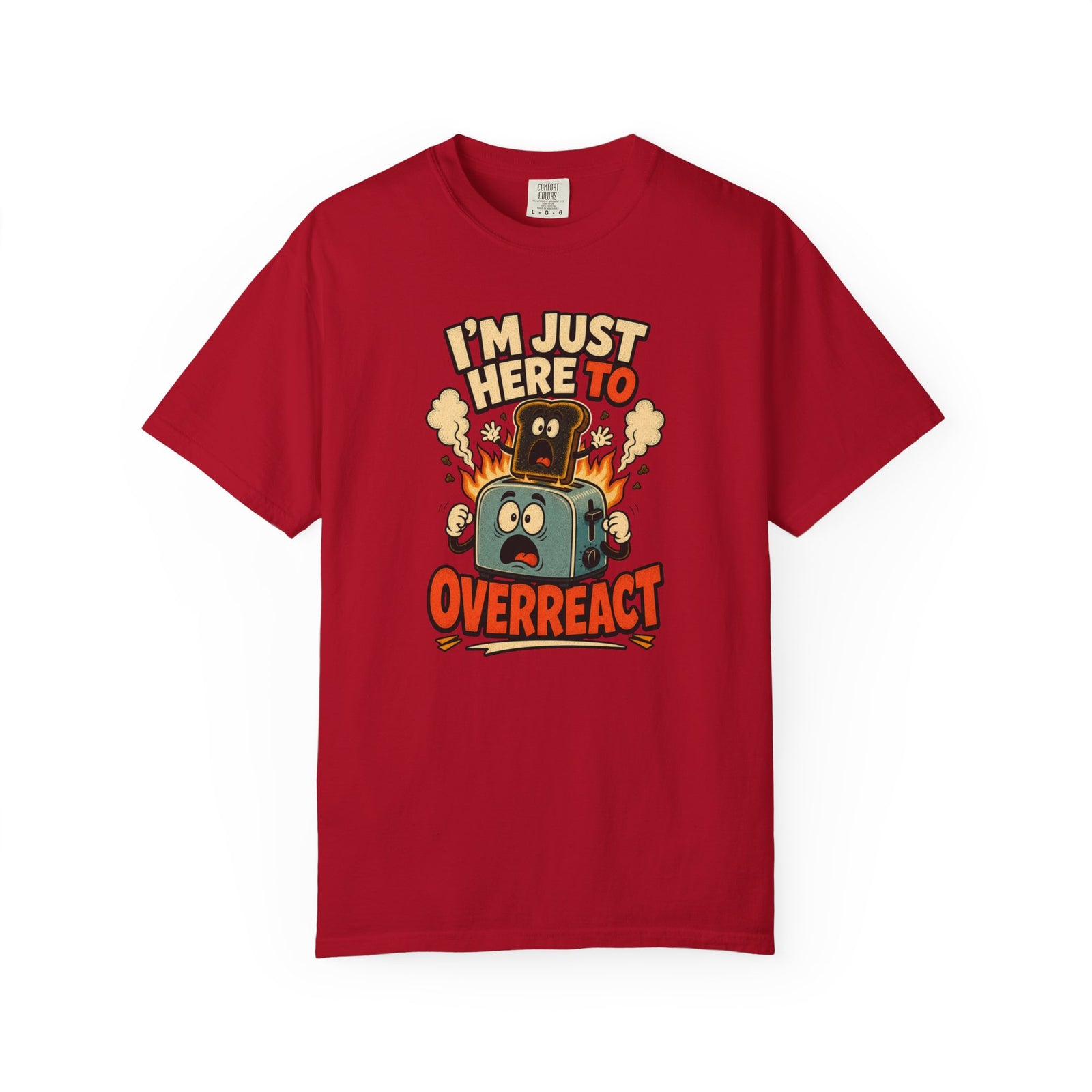 I’m Just Here To Overreact Funny Retro T-Shirt