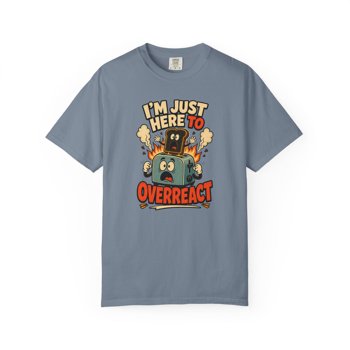 I’m Just Here To Overreact Funny Retro T-Shirt