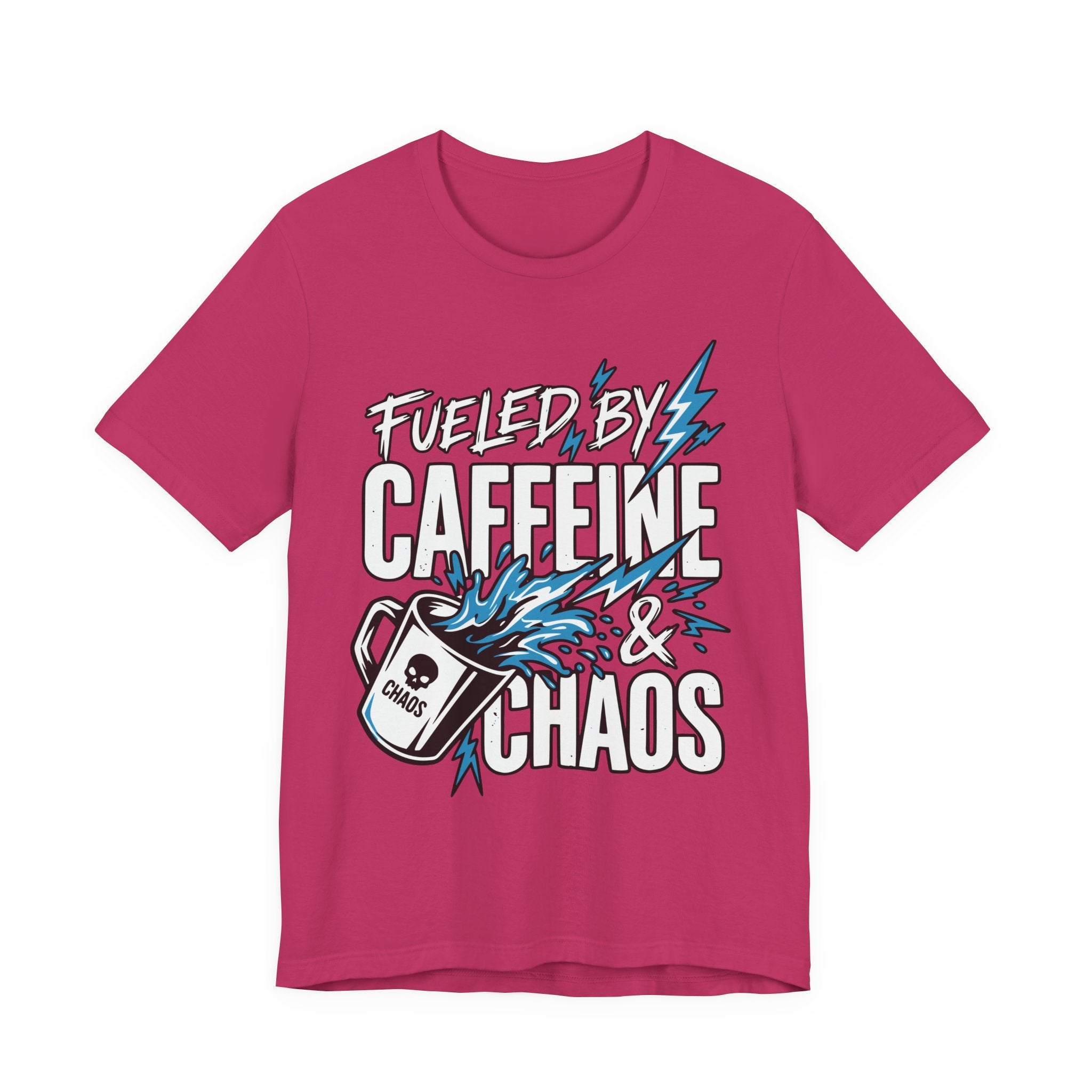 Fueled By Caffeine and Chaos T-Shirt | Unisex | Bella+Canvas 3001