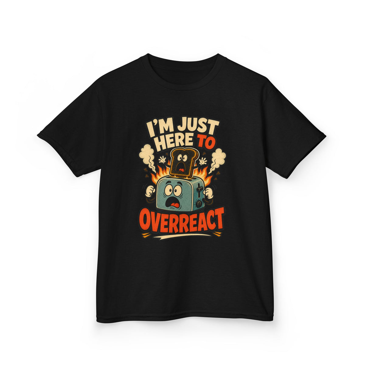 I’m Just Here to Overreact Funny Kids T-Shirt