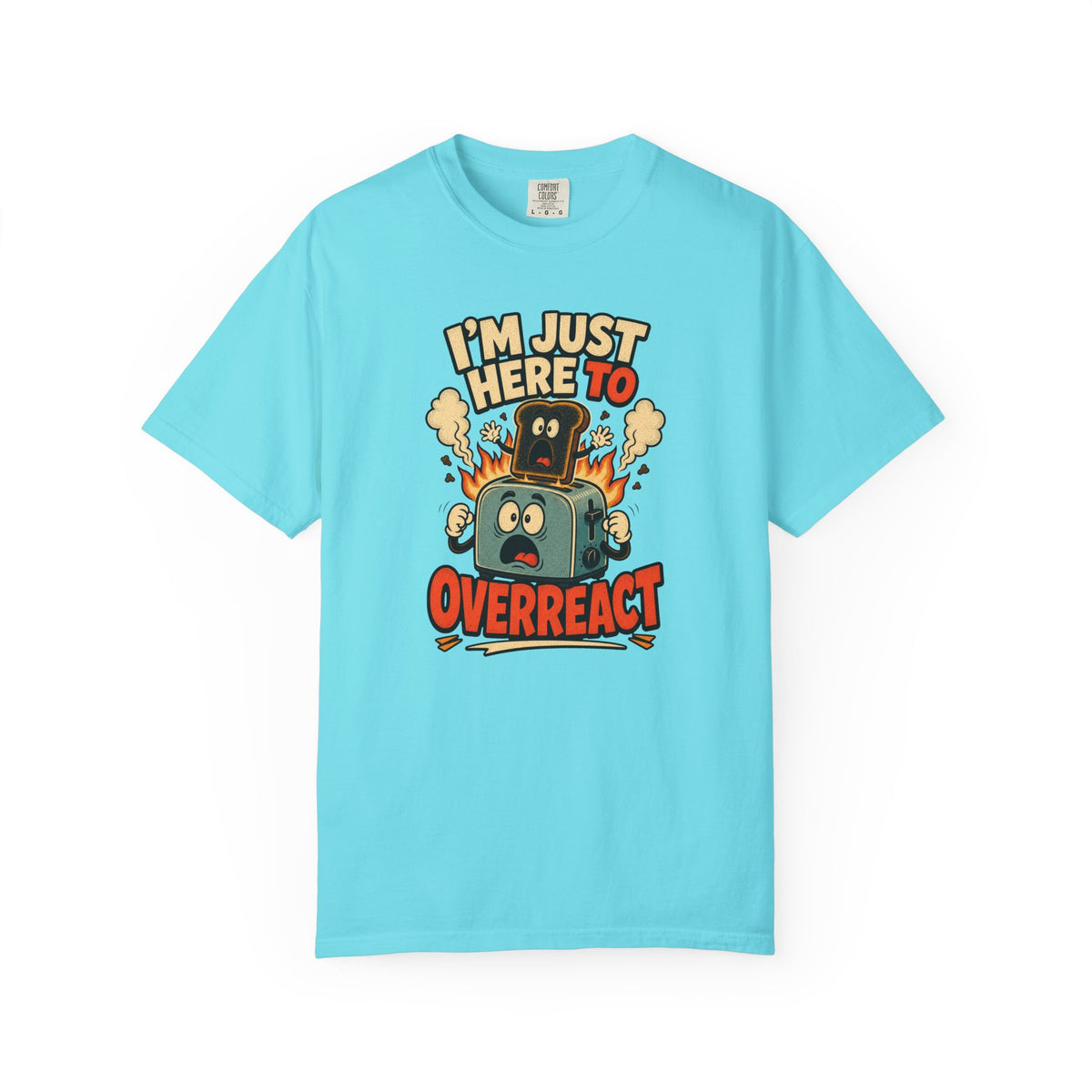 I’m Just Here To Overreact Funny Retro T-Shirt