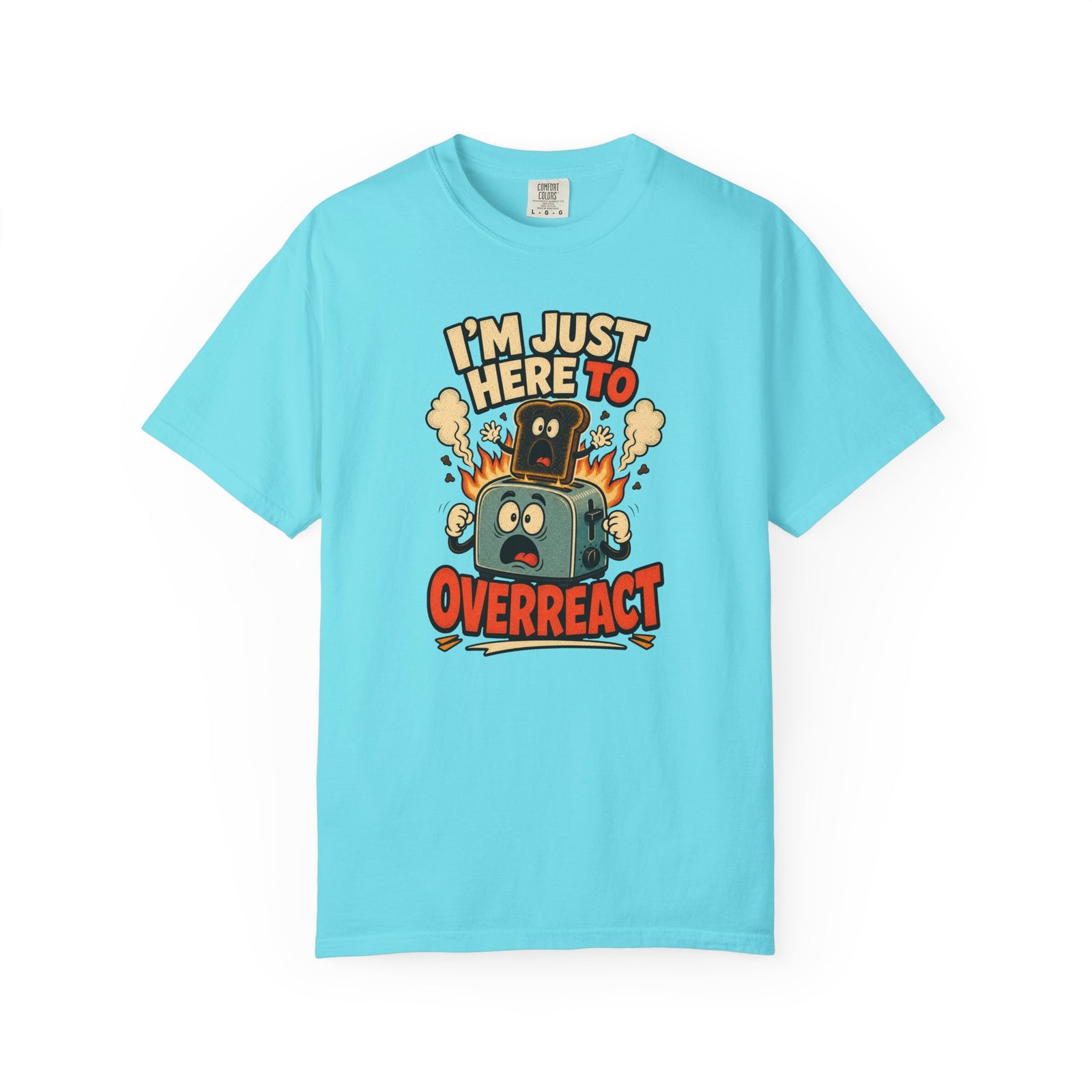 I’m Just Here To Overreact Funny Retro T-Shirt