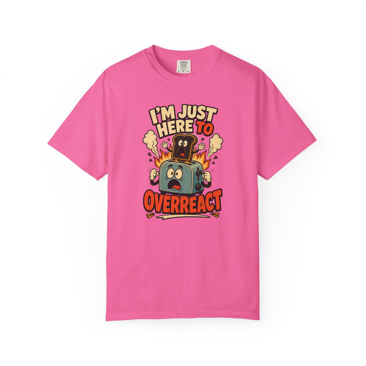 I’m Just Here To Overreact Funny Retro T-Shirt