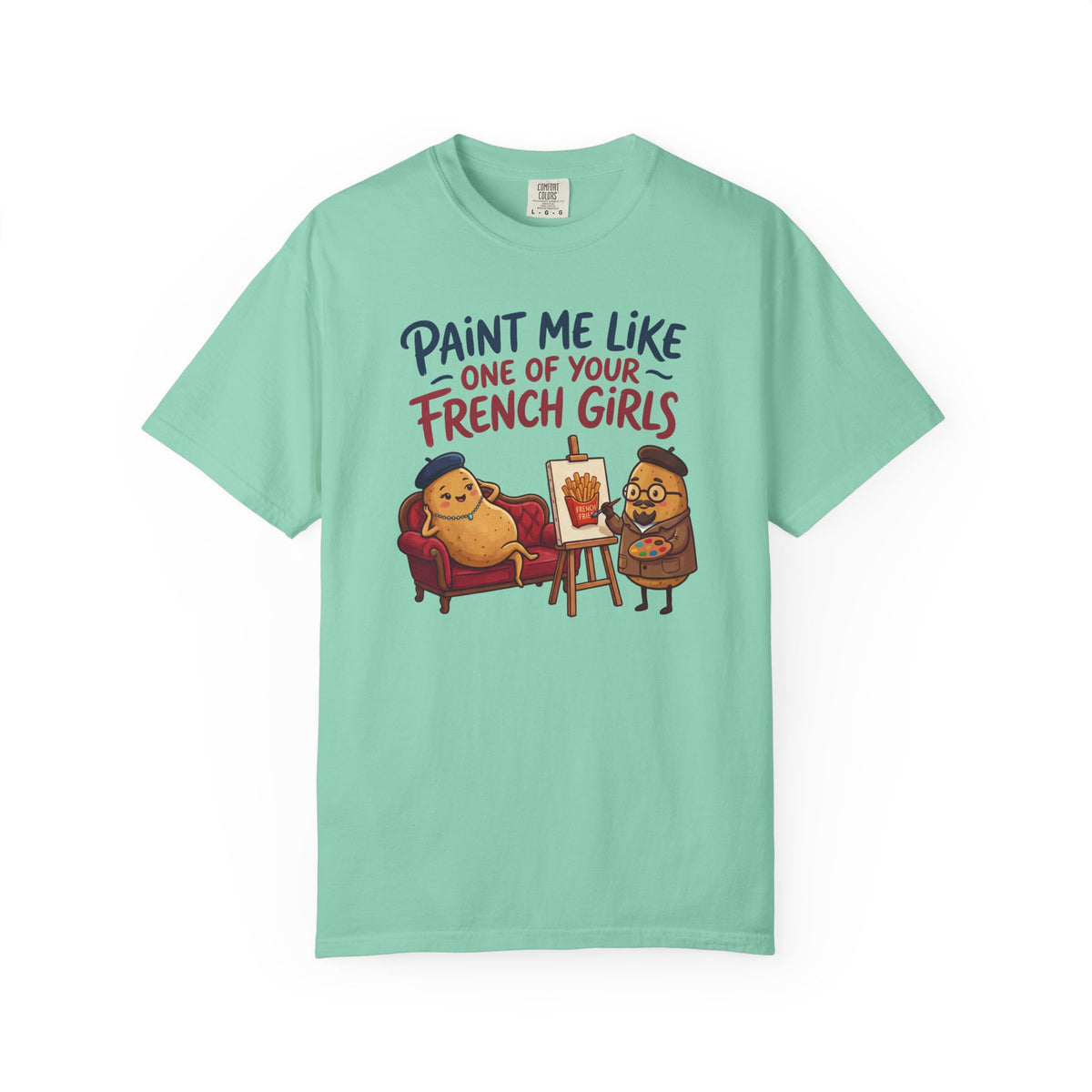 Paint Me Like One Of Your French Girls Funny Gift T-Shirt