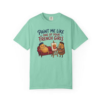 Paint Me Like One Of Your French Girls Funny Gift T-Shirt