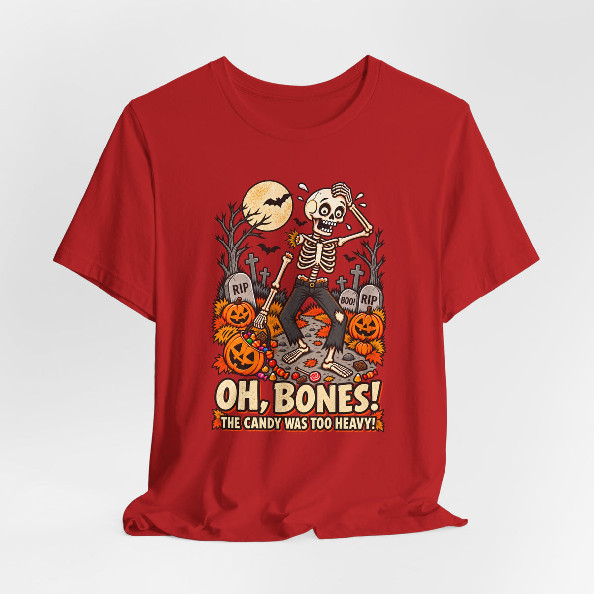 Oh, Bones! The Candy Was Too Heavy Funny Halloween T-Shirt