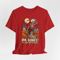 Oh, Bones! The Candy Was Too Heavy Funny Halloween T-Shirt