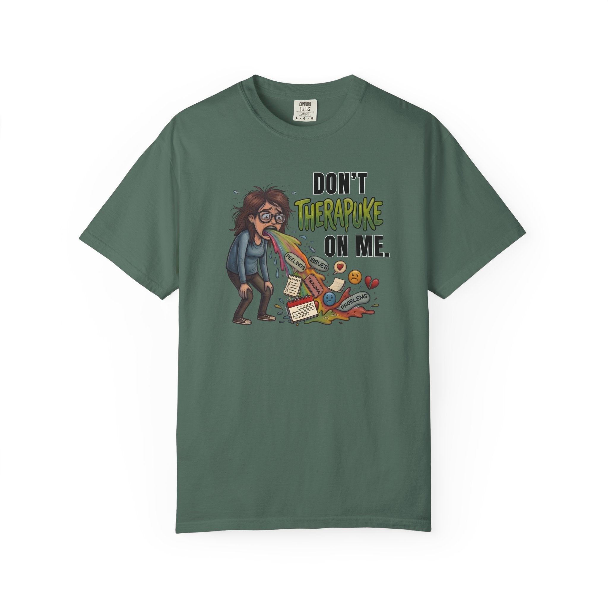 Don't Therapuke On Me! | Unisex | Comfort Colors 1717