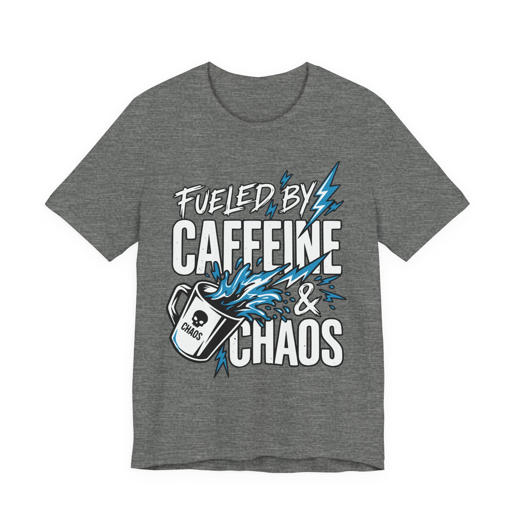 Fueled By Caffeine and Chaos T-Shirt | Unisex | Bella+Canvas 3001