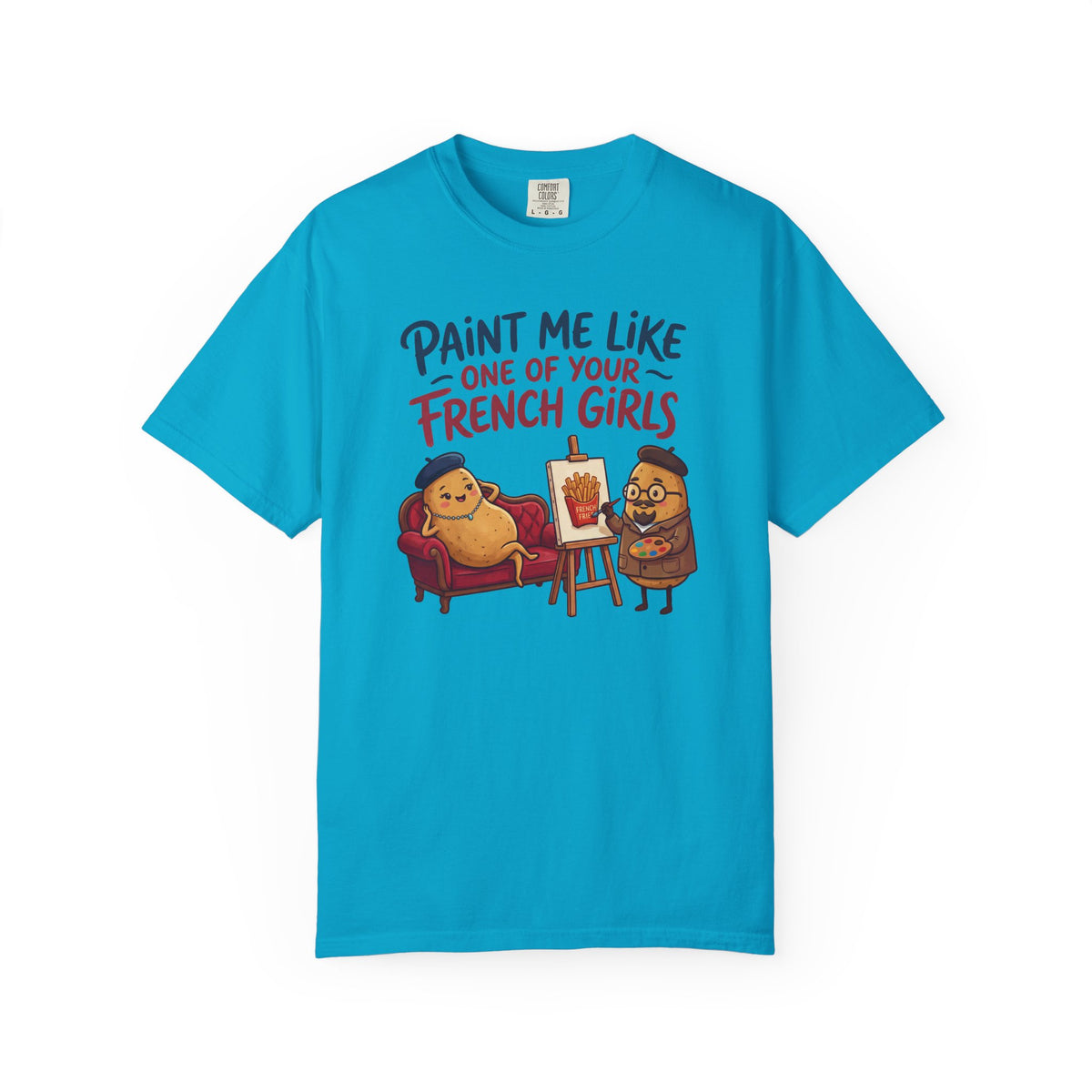 Paint Me Like One Of Your French Girls Funny Gift T-Shirt