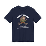 Daily Mood "Looking Sharp, Moving Questionably" Funny T-Shirt