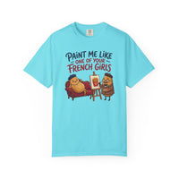 Paint Me Like One Of Your French Girls Funny Gift T-Shirt