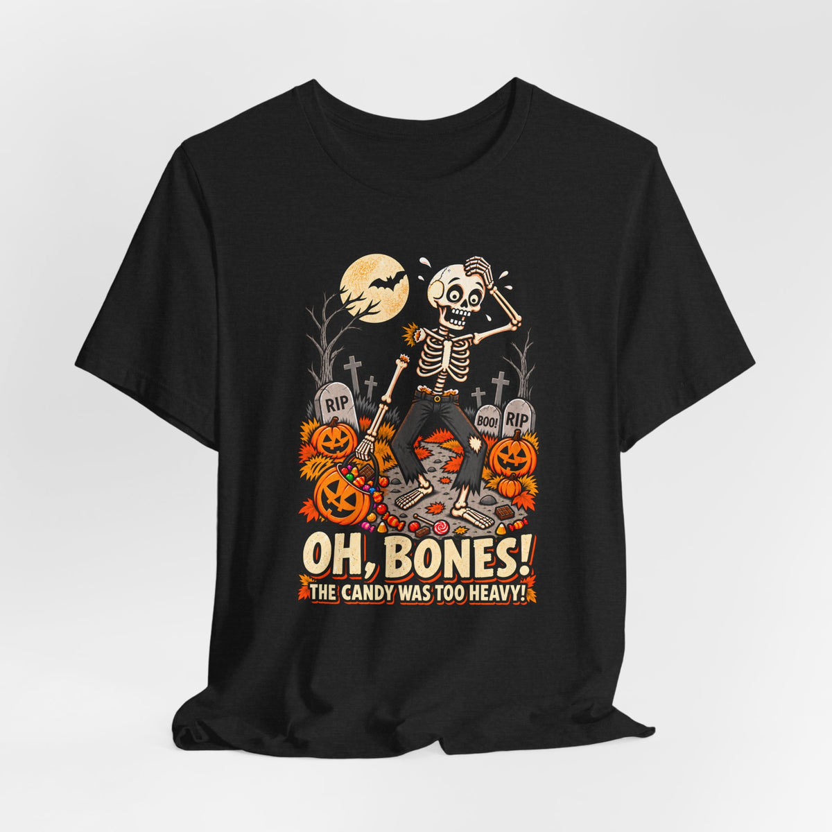 Oh, Bones! The Candy Was Too Heavy Funny Halloween T-Shirt