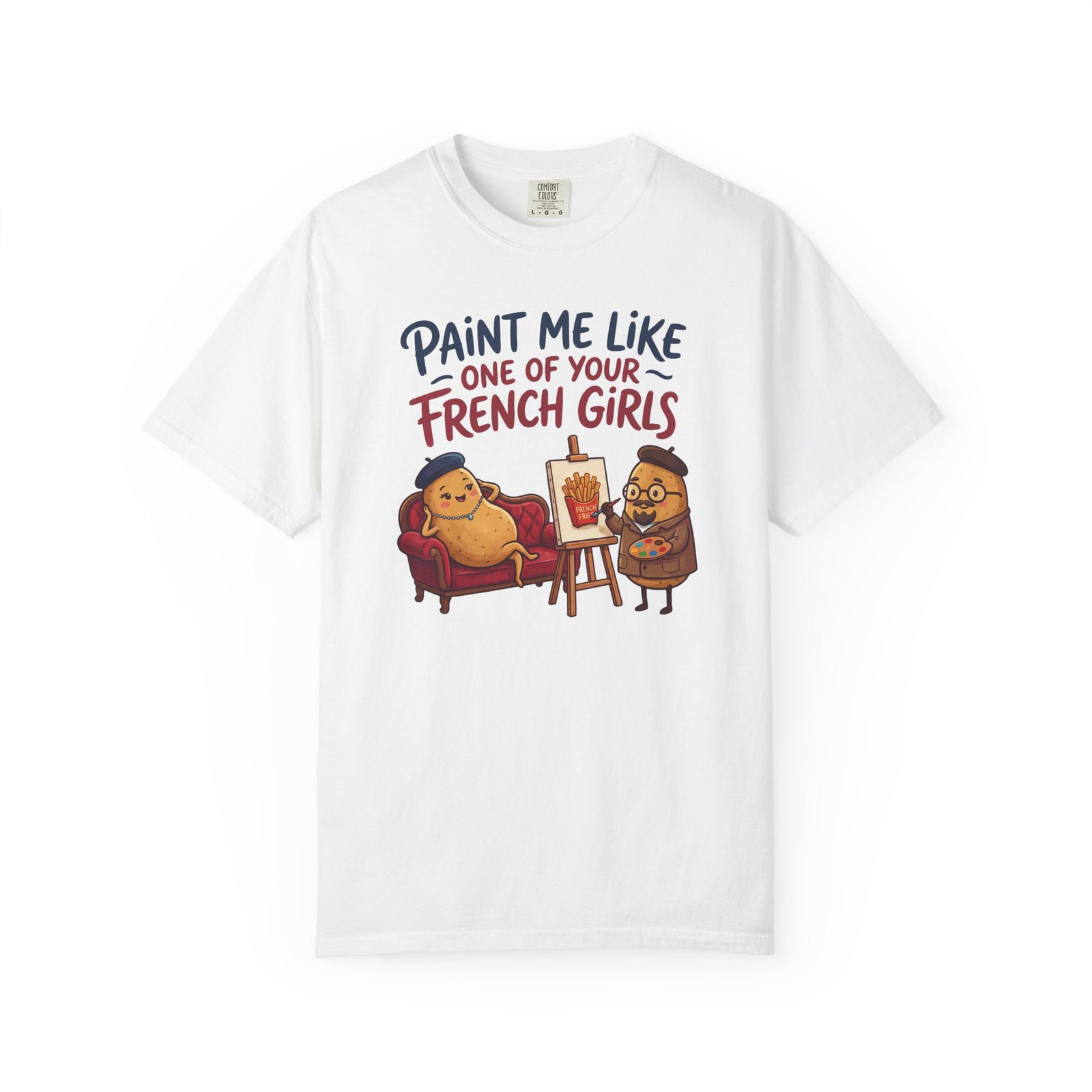 Paint Me Like One Of Your French Girls Funny Gift T-Shirt
