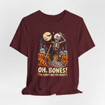 Oh, Bones! The Candy Was Too Heavy Funny Halloween T-Shirt
