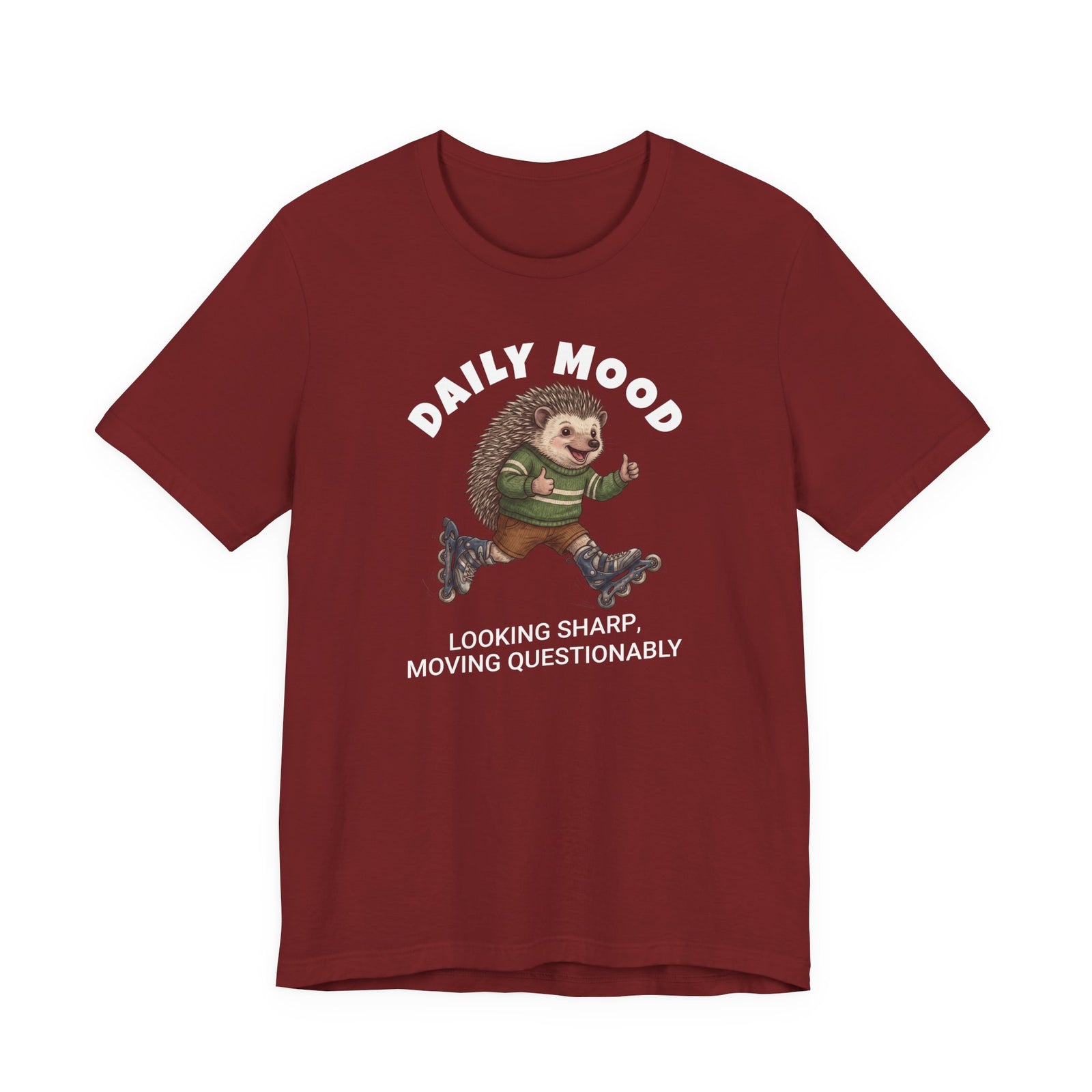 Daily Mood "Looking Sharp, Moving Questionably" Funny T-Shirt