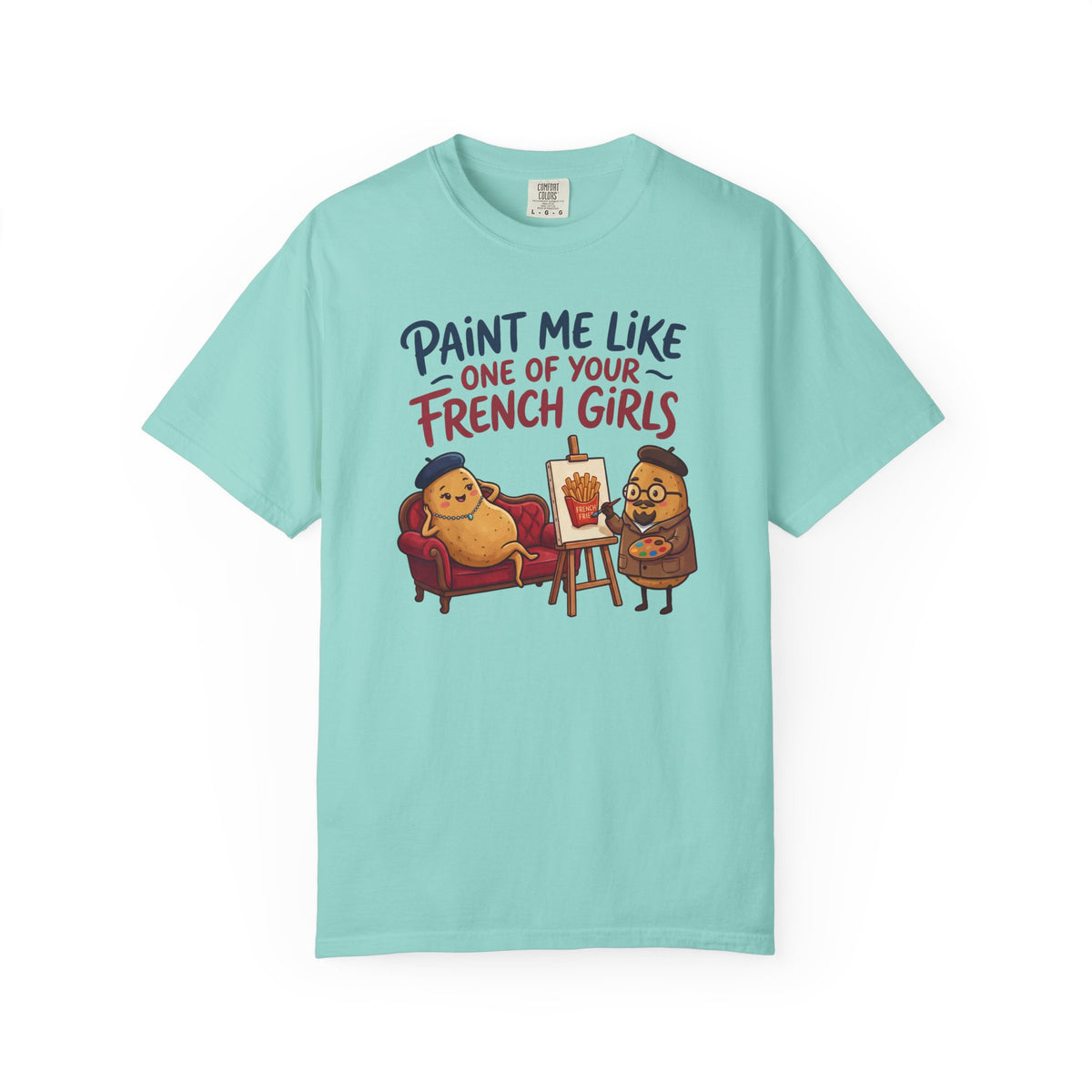Paint Me Like One Of Your French Girls Funny Gift T-Shirt