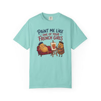Paint Me Like One Of Your French Girls Funny Gift T-Shirt