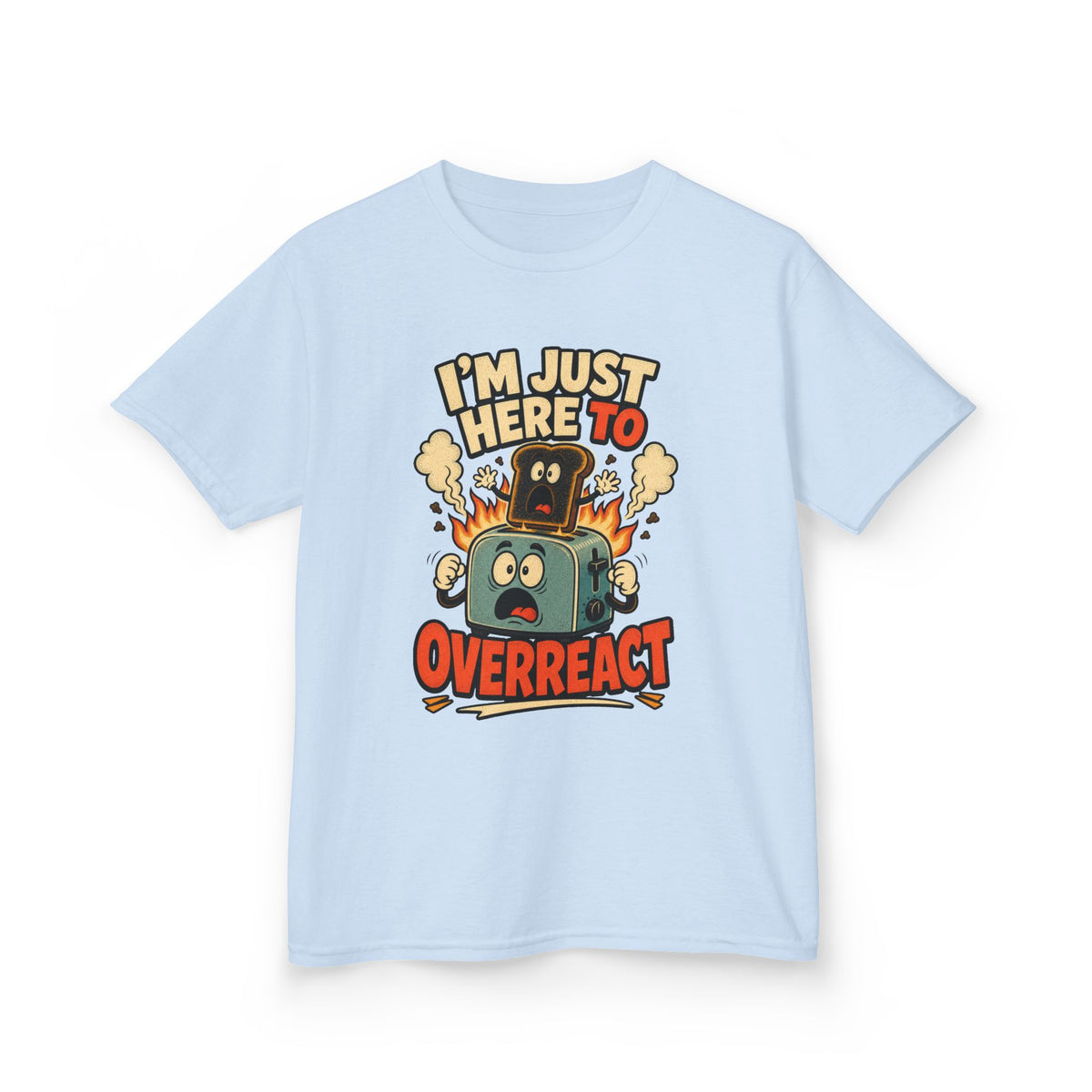 I’m Just Here to Overreact Funny Kids T-Shirt