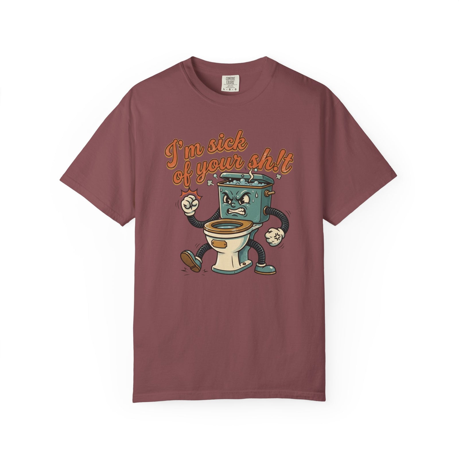 I'm Sick of Your Shit Funny Retro T-shirt