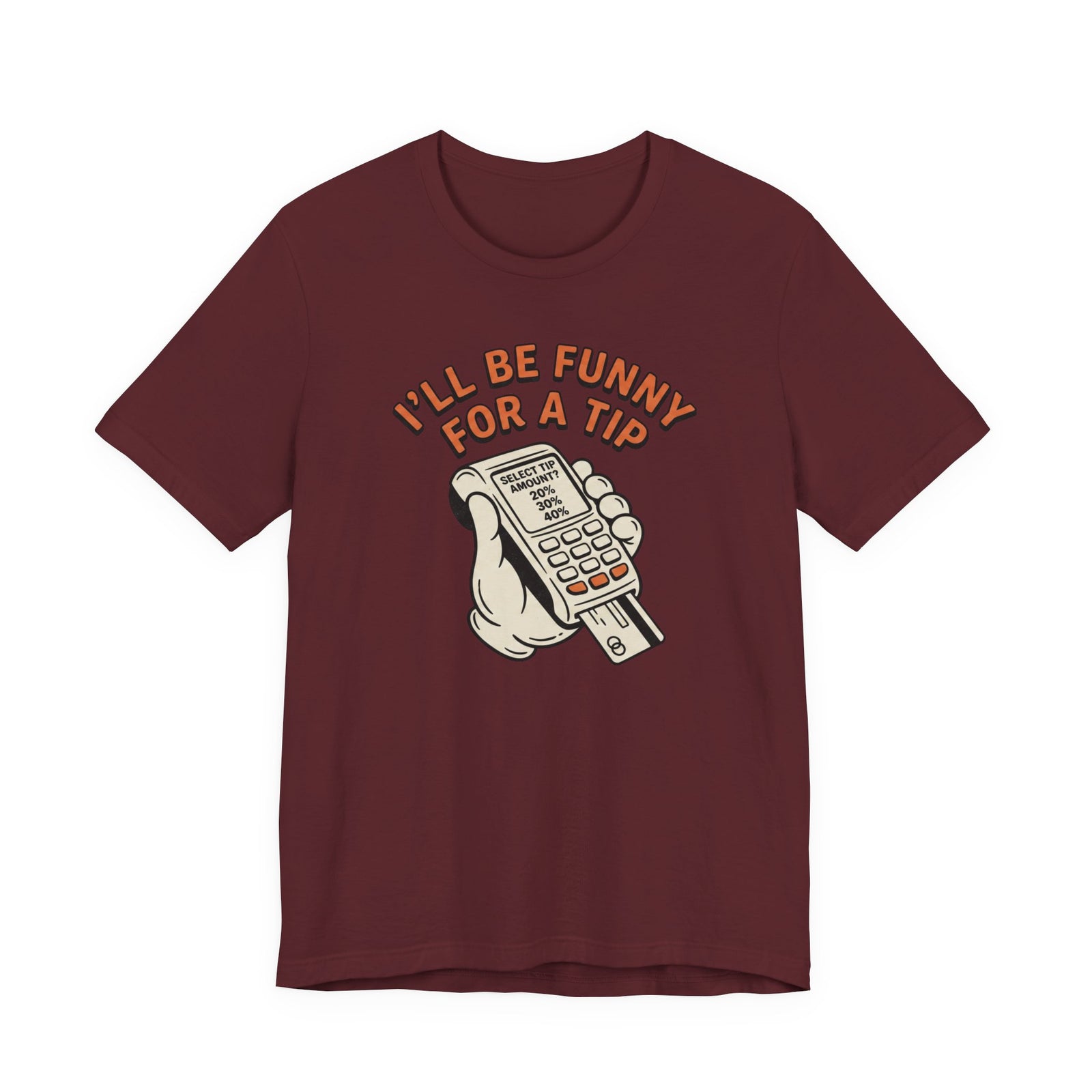 I'll Be Funny For A Tip Funny Retro Dad Gift T-Shirt