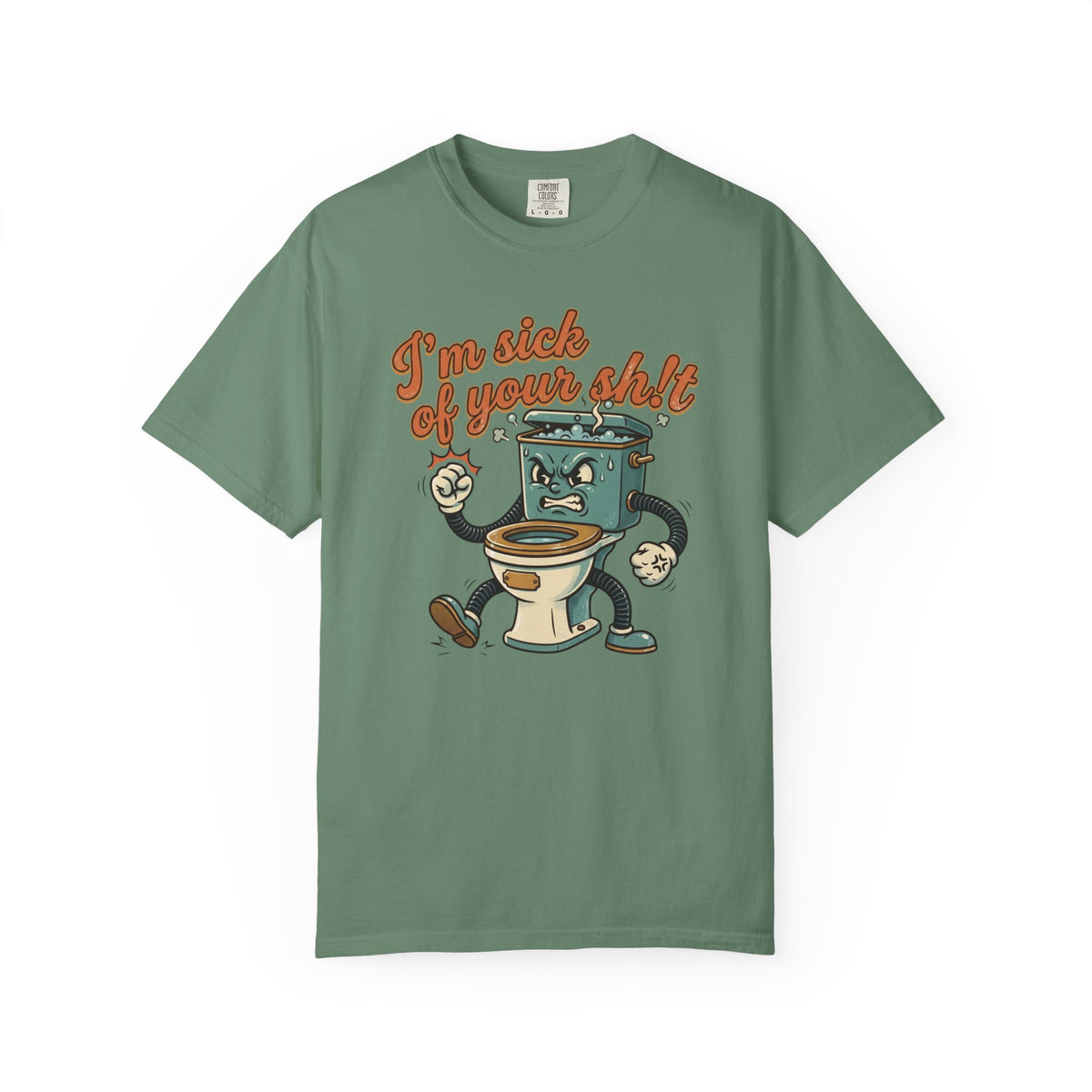 I'm Sick of Your Shit Funny Retro T-shirt