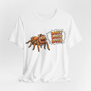 Barking Tarantula T‑Shirt — Funny Spider Cartoon Saying "Bark! Bark! Bark!"