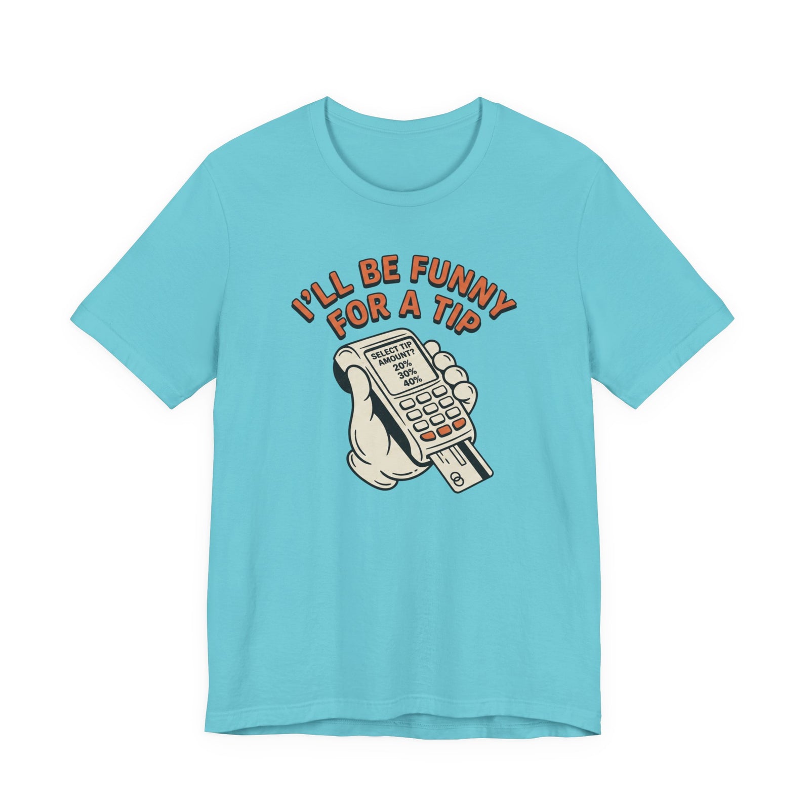 I'll Be Funny For A Tip Funny Retro Dad Gift T-Shirt