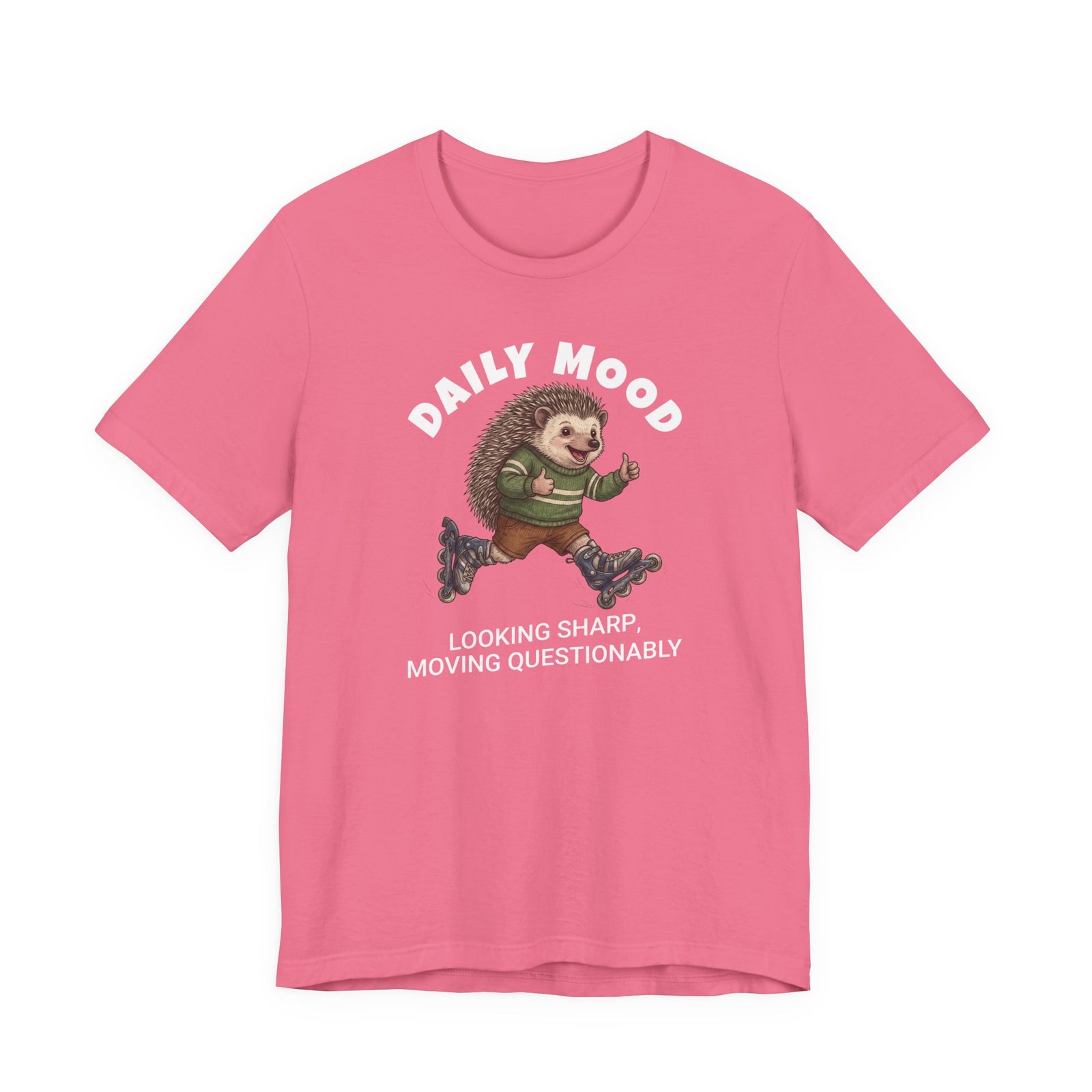 Daily Mood "Looking Sharp, Moving Questionably" Funny T-Shirt